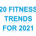 20 FITNESS TRENDS FOR 2021